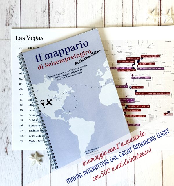 Il Mappario di Seisempreingiro Yellowstone edition - Tutte le mappe e cartine che ti servono nel tuo tour del Great American West